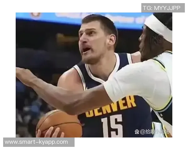 斯潘塞琼斯：掘金替补席对约基奇的表现感到无奈与失望