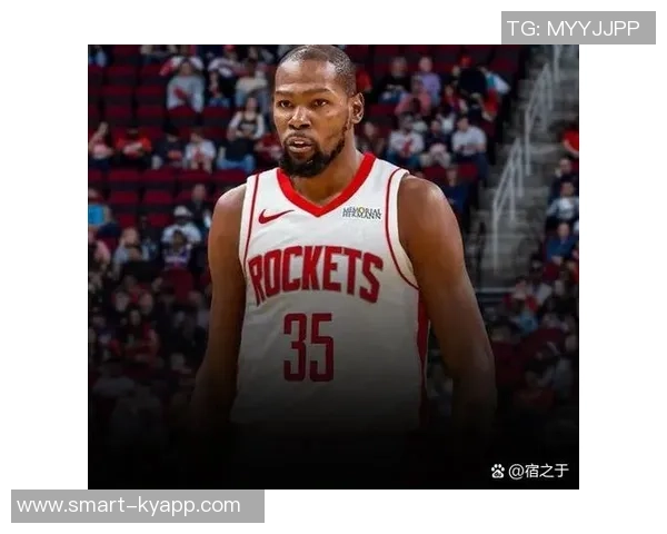 杜兰特与火箭续约展现决心范弗里特伤后他将肩负更大责任